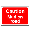 Caution Mud On Road Sign - RPVC, 600 X 400mm